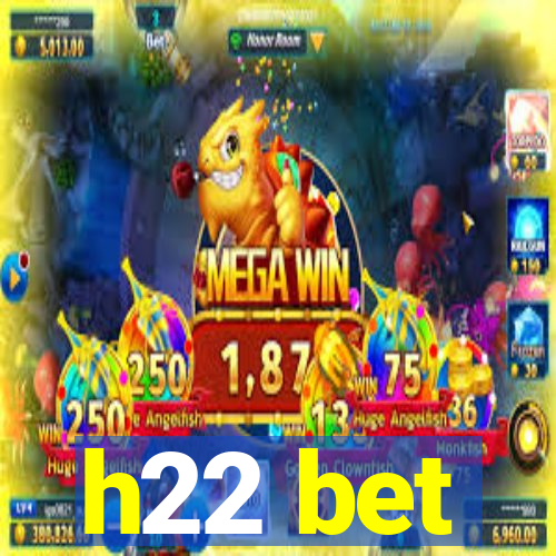 h22 bet