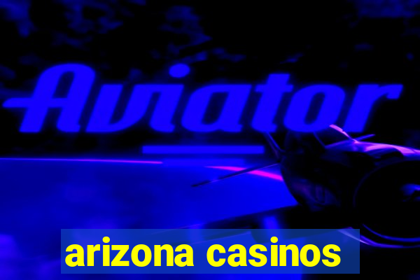 arizona casinos