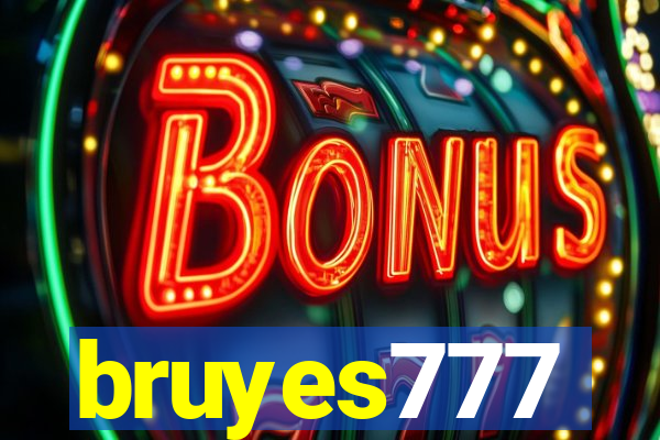 bruyes777