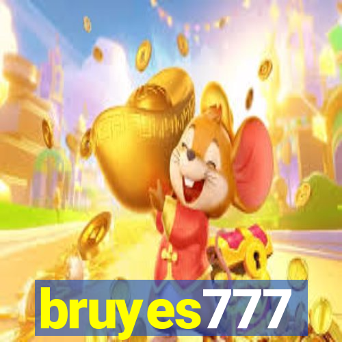 bruyes777