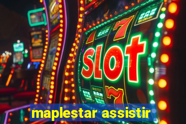 maplestar assistir