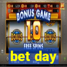 bet day