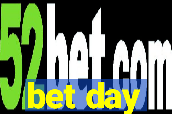 bet day