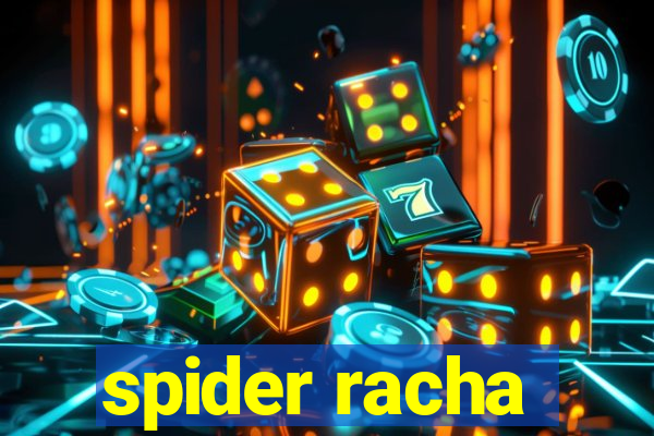 spider racha