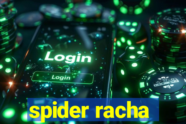 spider racha