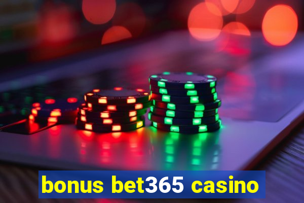 bonus bet365 casino