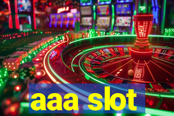 aaa slot