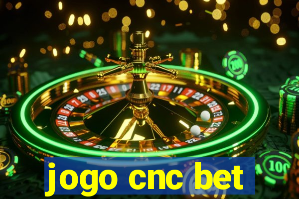 jogo cnc bet