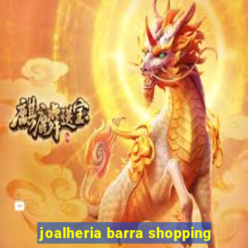 joalheria barra shopping