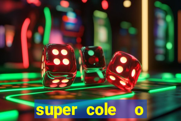 super cole  o 7784 jogos para pc download