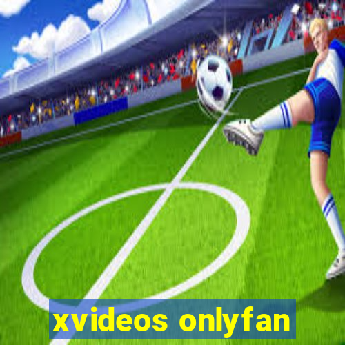 xvideos onlyfan