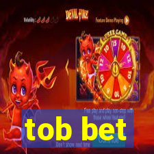 tob bet