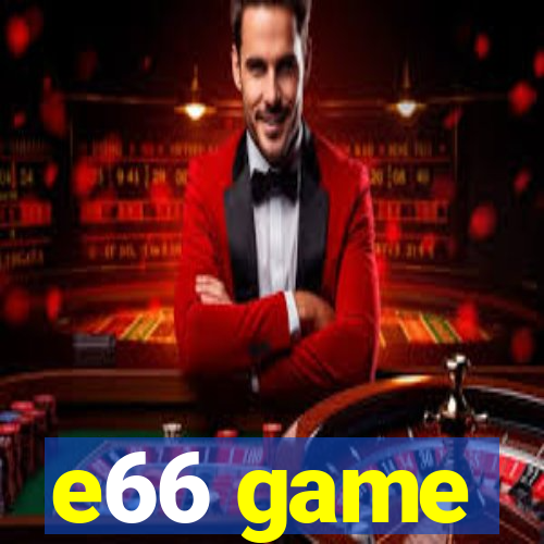 e66 game