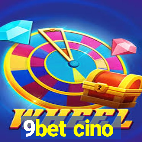 9bet cino