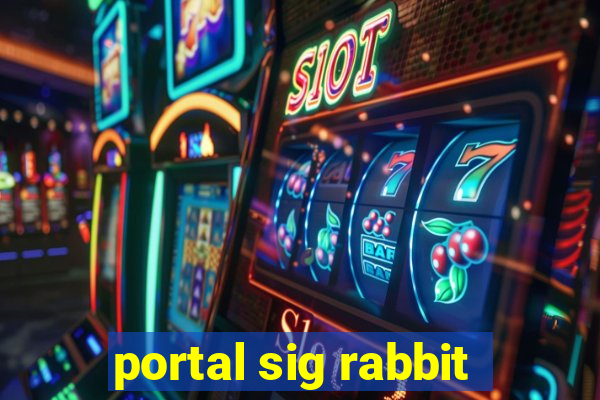 portal sig rabbit