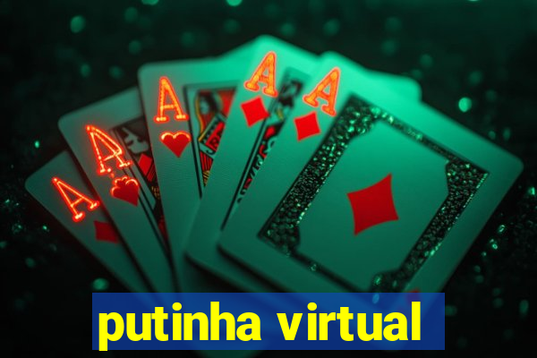 putinha virtual