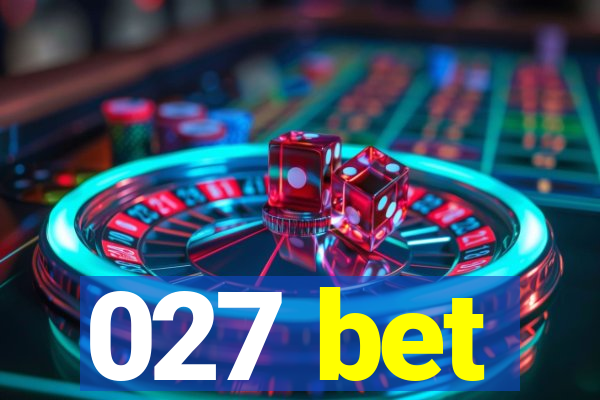 027 bet