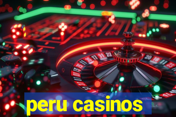 peru casinos