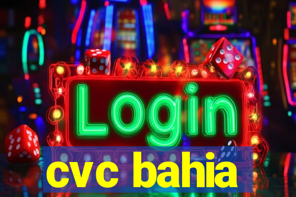 cvc bahia