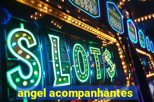 angel acompanhantes