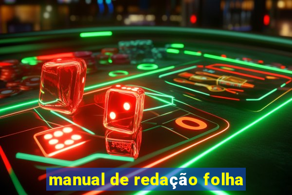 manual de redação folha