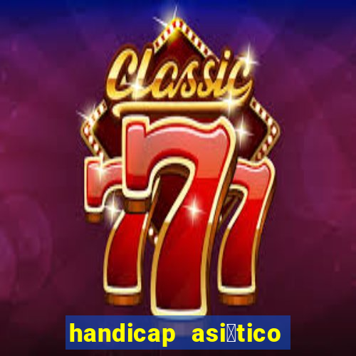 handicap asi谩tico 1 5