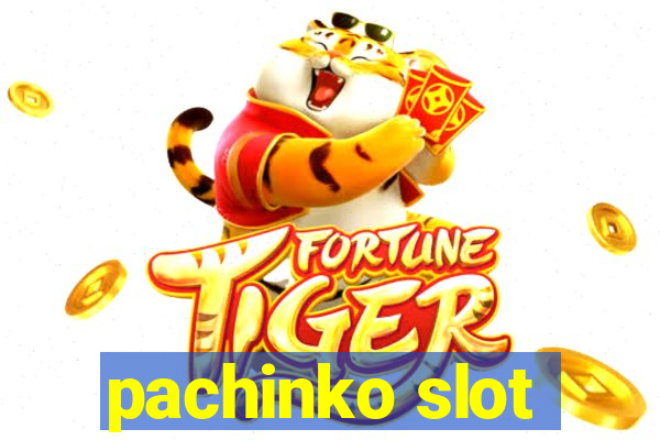 pachinko slot