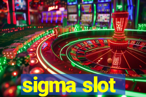 sigma slot