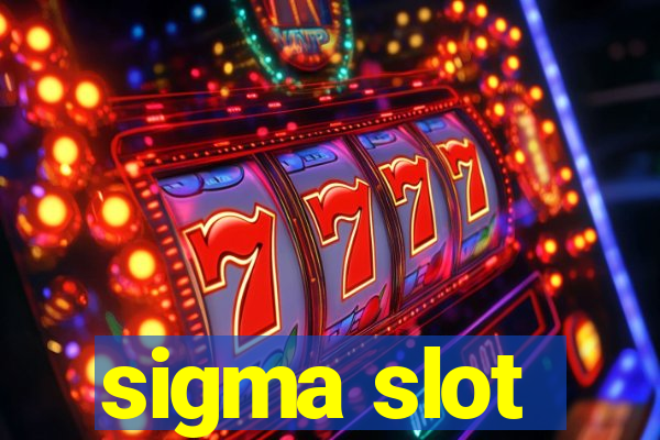 sigma slot