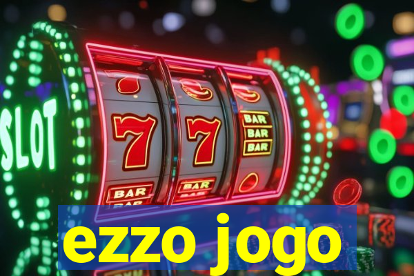 ezzo jogo