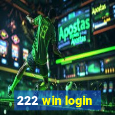 222 win login