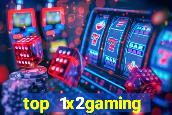 top 1x2gaming online slot sites