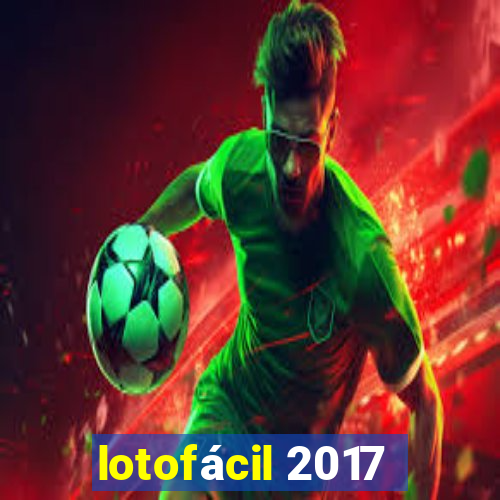 lotofácil 2017