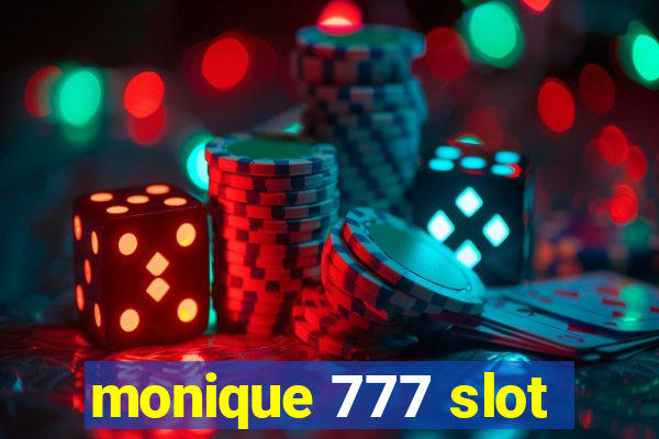 monique 777 slot