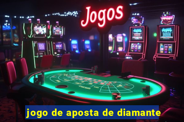 jogo de aposta de diamante