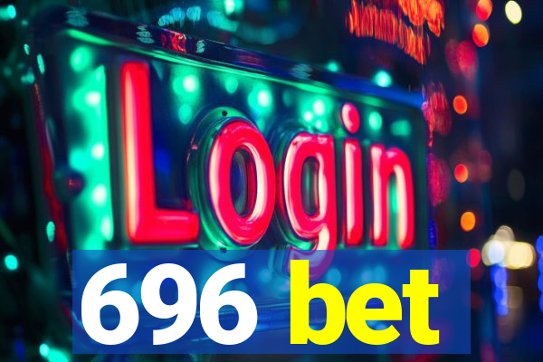 696 bet