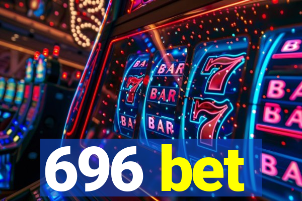 696 bet