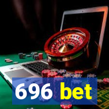 696 bet