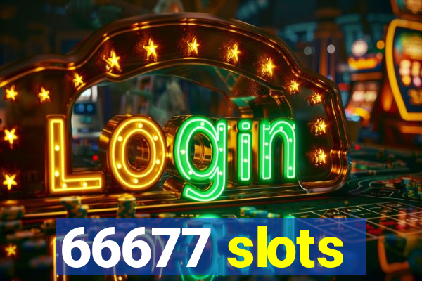 66677 slots