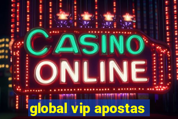 global vip apostas