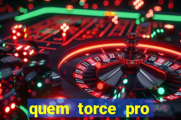 quem torce pro fluminense 茅