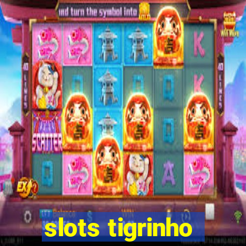 slots tigrinho