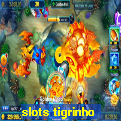 slots tigrinho