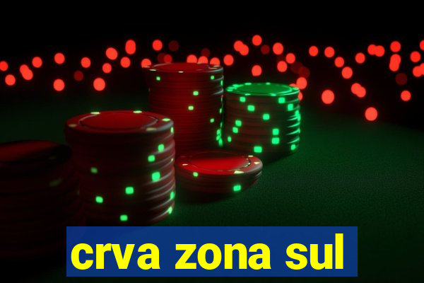 crva zona sul