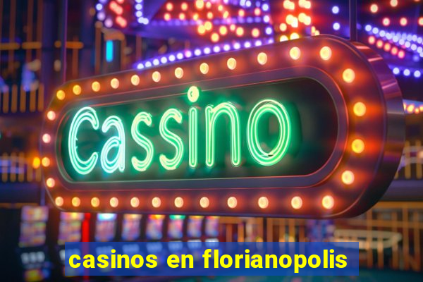 casinos en florianopolis