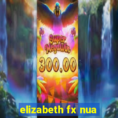 elizabeth fx nua