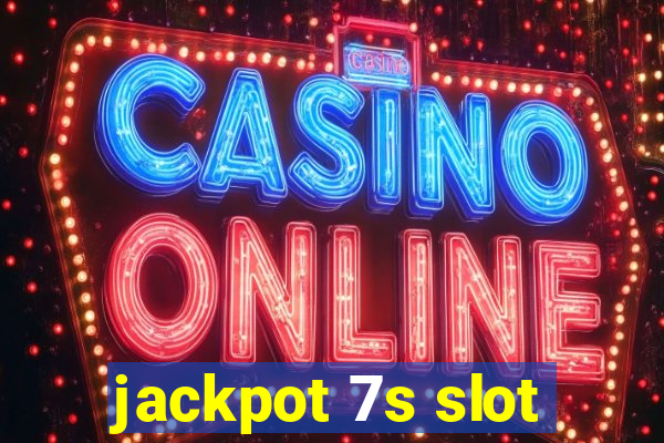 jackpot 7s slot