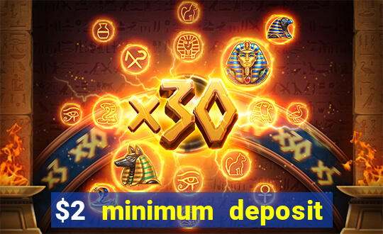 $2 minimum deposit casino nz