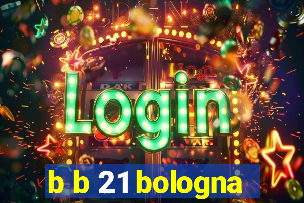 b b 21 bologna