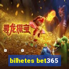 bilhetes bet365